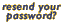 Resend Your Password