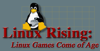 Linux Rising: Linux Games Come of Age