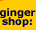 Visit the Ginger Shop