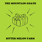 Mountain Goats: Bitter Melon Farm (3BOS 1002.2)
