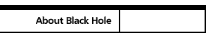About Black Hole