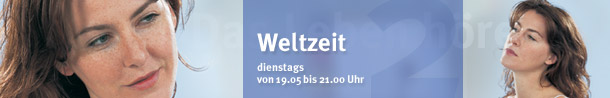 WDR 2 Weltzeit dienstags, 19.05 bis 21.00 Uhr Rechte: WDR