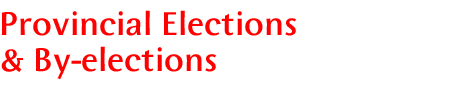 Provincial Elections & By-elections