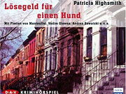 Patricia Highsmith: Lsegeld fr einen Hund, Rechte: Der Audio Verlag