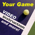 Your Game - Video Instruction and More !