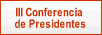 III Conferencia de Presidentes