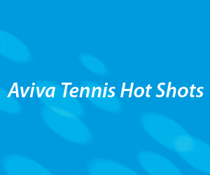 Click here to find out more about Aviva Tennis Hot Shots