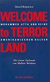 Hopsicker, Daniel "Welcome to Terrorland. Attas Helfer in den USA"