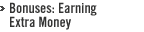 Bonuses: Earning Extra Money
