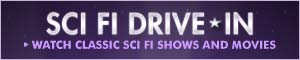 SCI FI DRIVE-IN - WATCH CLASSIC SCI FI SHOWS AND MOVIES