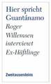 Willemsen, Roger "Hier spricht Guantánamo"