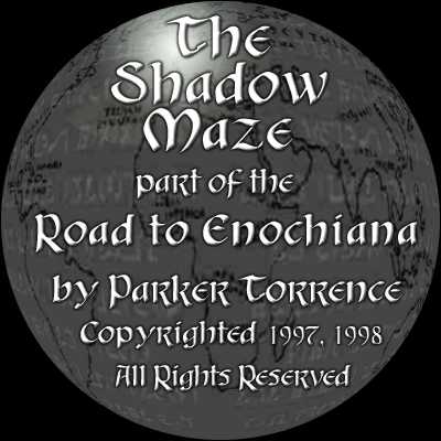 [ Road to Enochiana ~ collected works of Parker Kientz-Torrence © 1997-98 ]