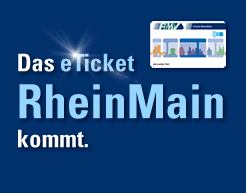 Das eTicket RheinMain kommt!